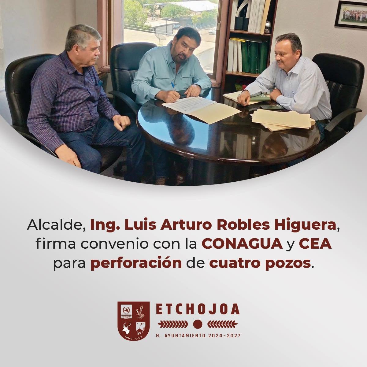 Alcalde Luis Arturo Robles Higuera, firma convenio con la CONAGUA y CEA para perforación de cuatro pozos en Etchojoa